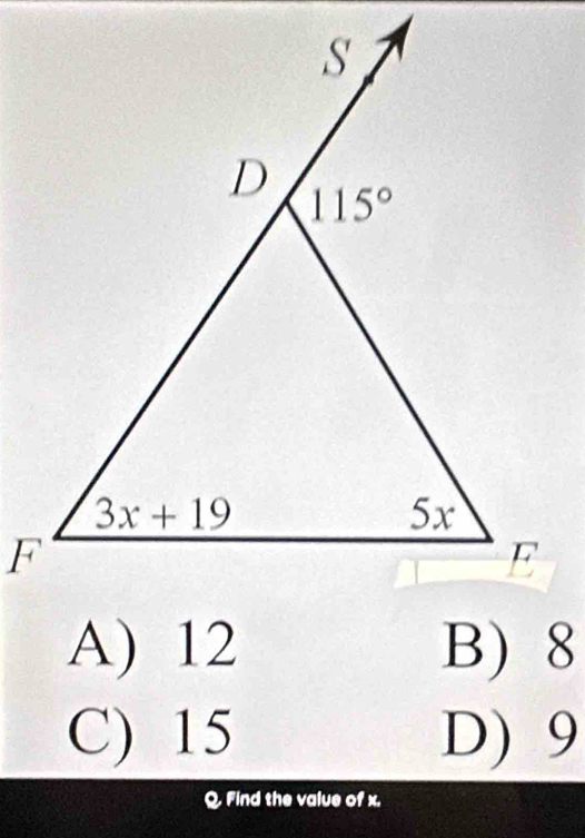 A) 12
C) 15 D) 9
Find the value of x.