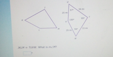 JKLM≌ TUVW. What is m∠ M