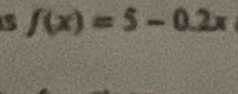 f(x)=5-0.2x