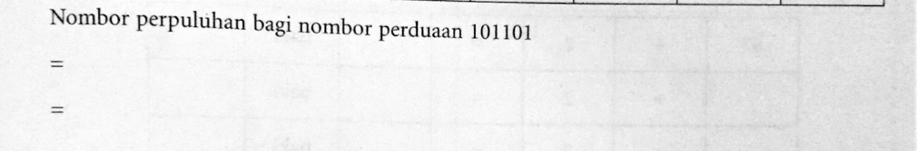 Nombor perpuluhan bagi nombor perduaan 101101
= 
=