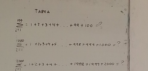 TAPFA
sumlimits _(i=1)^(100)=1+2+3+4+·s +99+100= ?
sumlimits _(i=1)^(1000)=1+2+3+4+5...+998+999+1000= ?
sumlimits _(i=1)^(2000)=1+2+3+4+·s +1998+1999+2000= ?