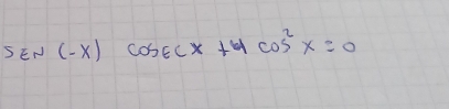 SEN(-x)cos varepsilon cx+4cos^2x=0