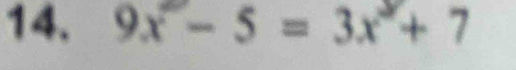 9x^2-5=3x^2+7