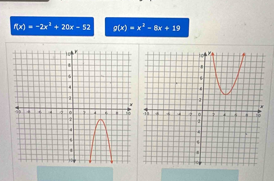 f(x)=-2x^2+20x-52 g(x)=x^2-8x+19