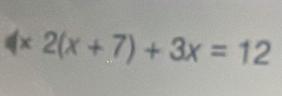 4x2(x+7)+3x=12