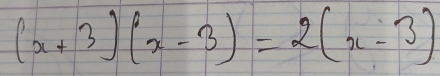 (x+3)(x-3)=2(x-3)