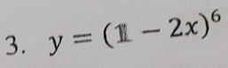 y=(1-2x)^6