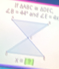 If AAE △ DEC,
6=
∠ B=44°