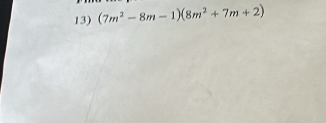 (7m^2-8m-1)(8m^2+7m+2)