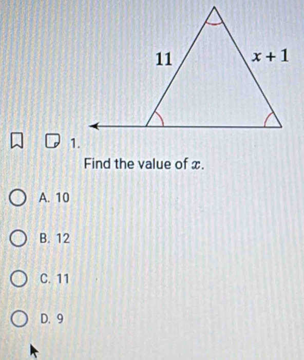 Find the value of x.
A. 10
B. 12
C. 11
D. 9