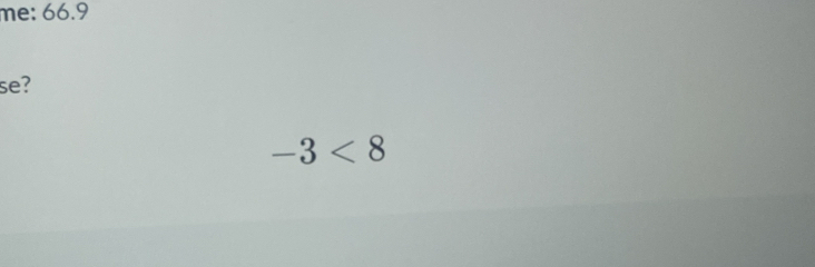 me: 66.9
se?
-3<8</tex>