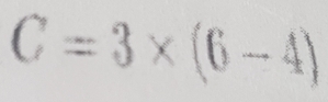 C=3* (6-4)