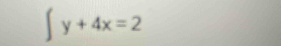 ∈t y+4x=2