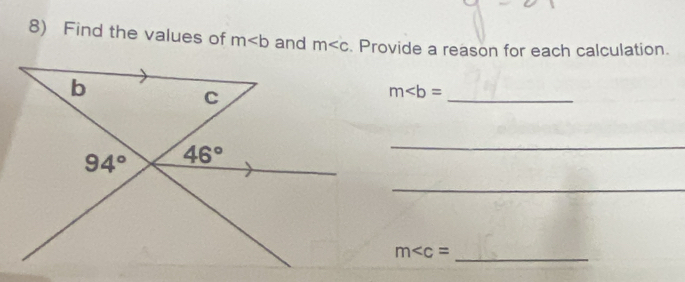 Find the values of m and m . Provide a reason for each calculation.
b
C
_
m
94° 46°
_ 
_
m _