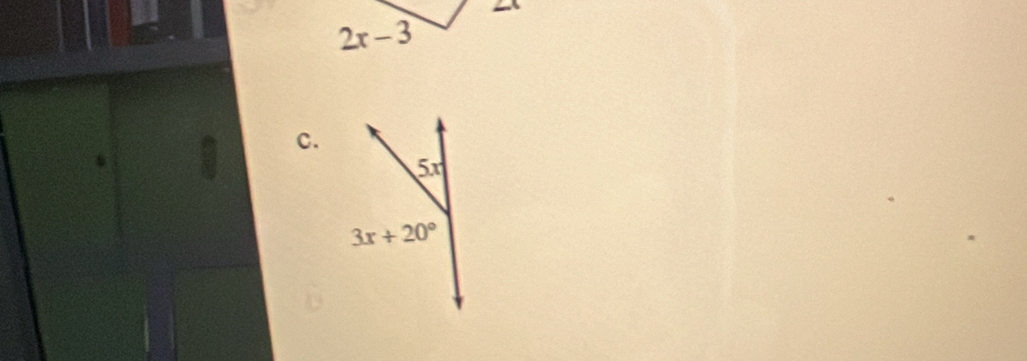 2x-3
c.
5x
3x+20°