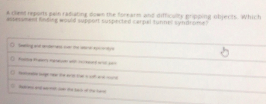 Solved: A cliest reports pain radiating down the forearm and difficulty ...