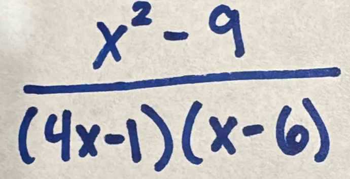  (x^2-9)/(4x-1)(x-6) 