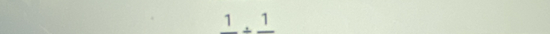 frac 1/ frac 1