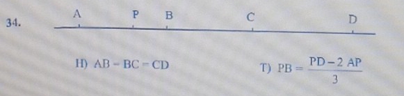 AB-BC=CD
T) PB= (PD-2AP)/3 