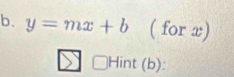 y=mx+b ( for æ) 
Hint (b):