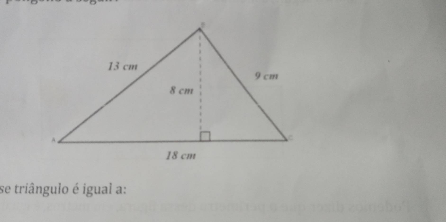 se triângulo é igual a: