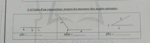 3-A l'aide d'un rapporteur ,trouve les mesures des angles suivants