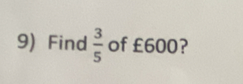 Find  3/5  of £600?