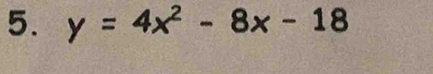 y=4x^2-8x-18