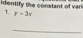 identify the constant of vari 
1、 y=3x
_