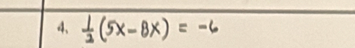  1/2 (5x-8x)=-6