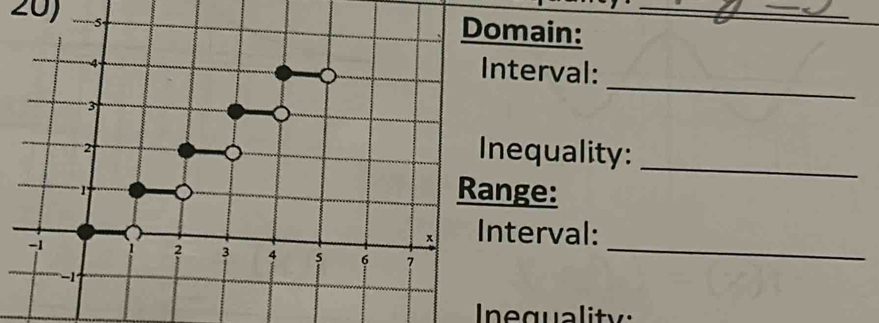 omain: 
_ 
_ 
Interval: 
Inequality:_ 
ange: 
_ 
Interval: