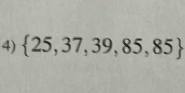  25,37,39,85,85