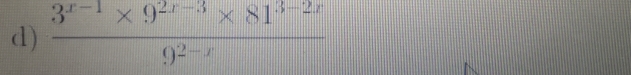  (3^(x-1)* 9^(2x-3)* 81^(3-2x))/9^(2-x) 