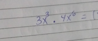 3x^3· 4x^6=1