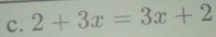 2+3x=3x+2