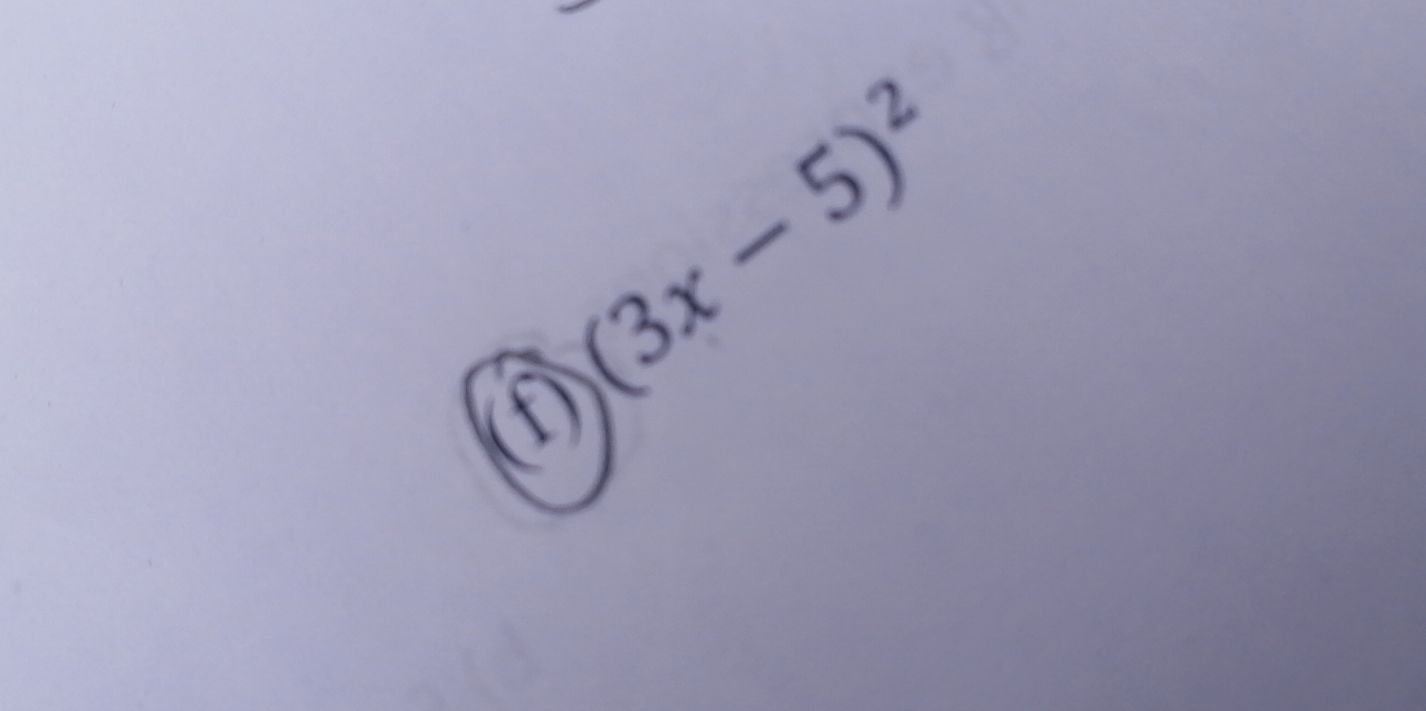 (3x-5)^2
(f)