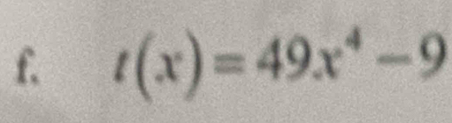 t(x)=49x^4-9