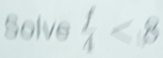 Solve  f/4 