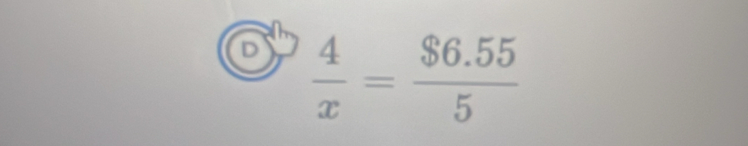  4/x = ($6.55)/5 