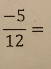  (-5)/12 =