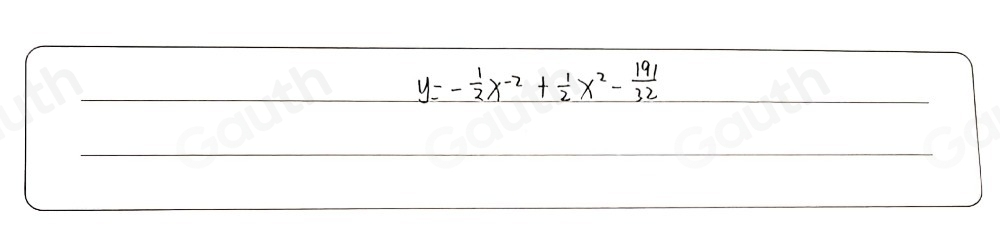 y=- 1/2 x^(-2)+ 1/2 x^2- 191/32 