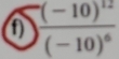 frac (-10)^12(-10)^6