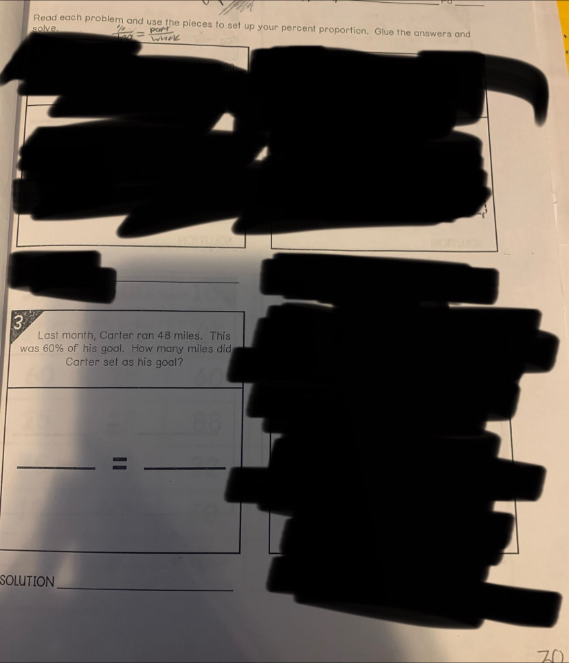 Read each problem and use the pieces to set up your percent proportion. Glue the answ 
solve. 
3 
wa 
SOLUTION