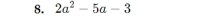 2a^2-5a-3