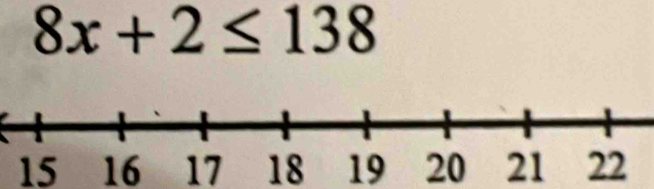 8x+2≤ 138
15 16 17 18 19 20