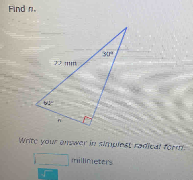 Find n.
Write your answer in simplest radical form.
□ millim et ers
sqrt()