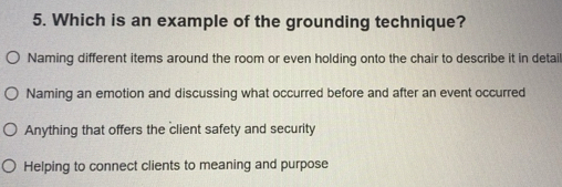 Solved: Which is an example of the grounding technique? Naming ...