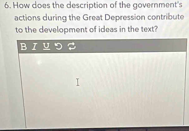 How does the description of the government's 
actions during the Great Depression contribute 
to the development of ideas in the text? 
BⅠ