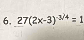 27(2x-3)^-3/4=1