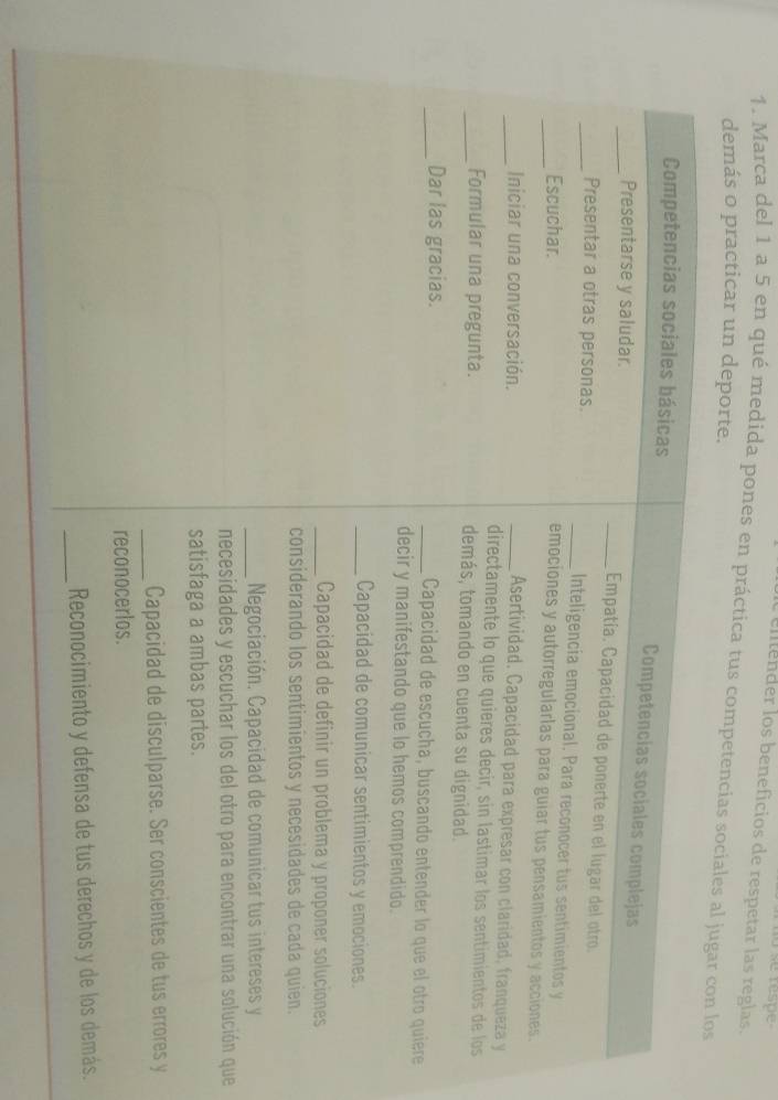 elllender los beneficios de respetar las reglas. 
1. Marca del 1 a 5 en qué medida pones en práctica tus compete 
demás o practicar un de 
e 
que 
y 
ás.